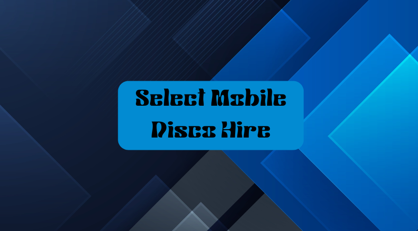 Select Mobile Disco Hire