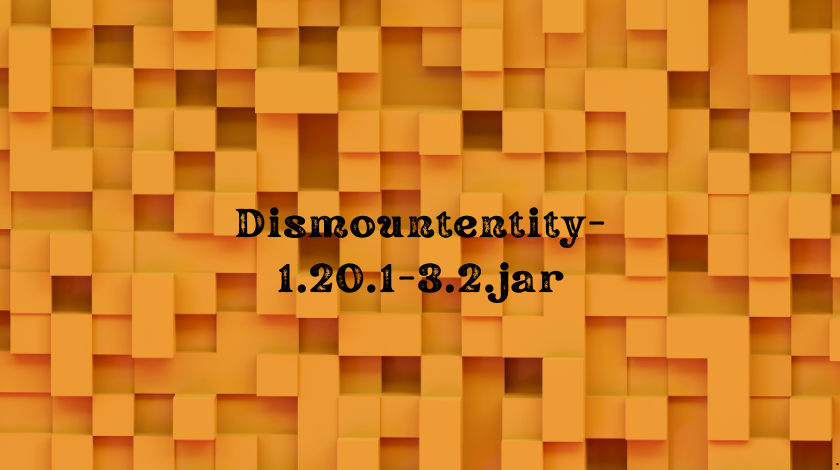 dismountentity-1.20.1-3.2.jar