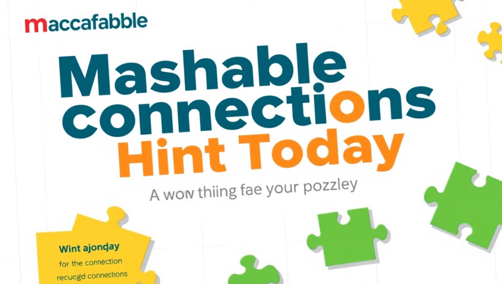 Mashable Connections Hint Today Your Simple Guide to Win the Puzzle